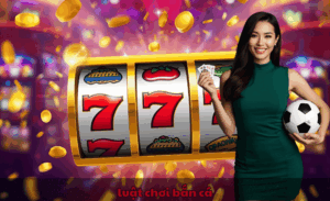 Luật chơi bắn cá